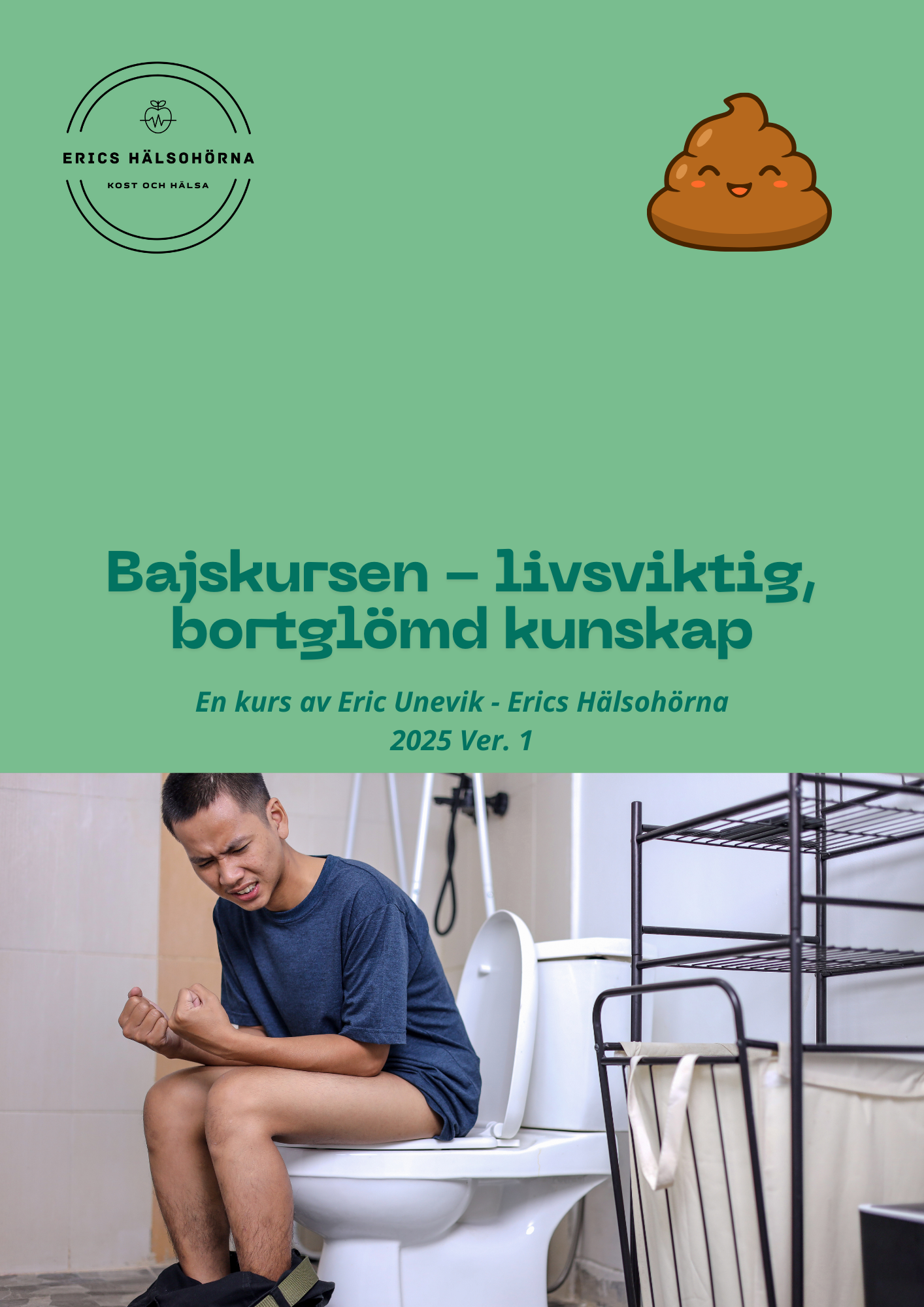 Bajskursen – Livsviktig, bortglömd kunskap om din avföring