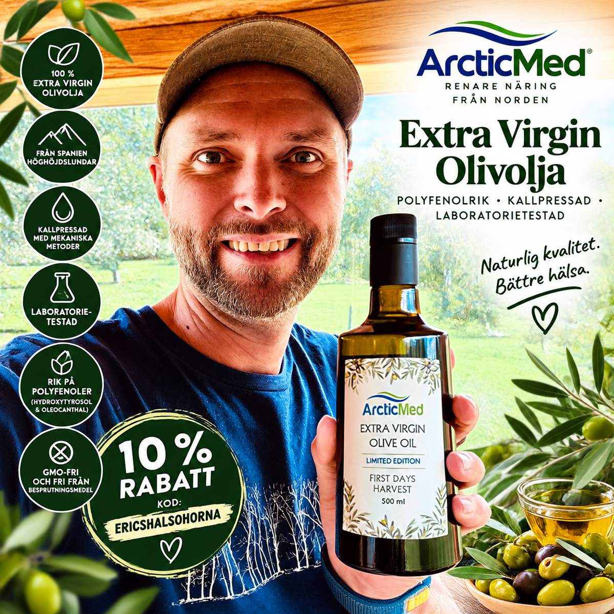 Eric med ArcticMed Extra Virgin Olivolja och 10 procent rabatt med rabattkod ERICSHALSOHORNA