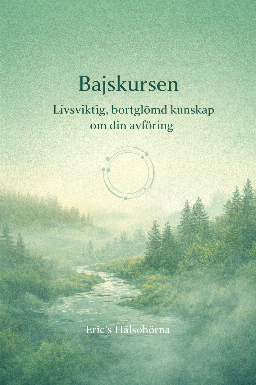 Digital kurs om tarmhälsa och avföring – livsviktig, bortglömd kunskap för bättre mag- och hälsobalans, Eric’s Hälsohörna